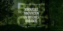 Xornadas sobre Innovación en Bosques Urbanos